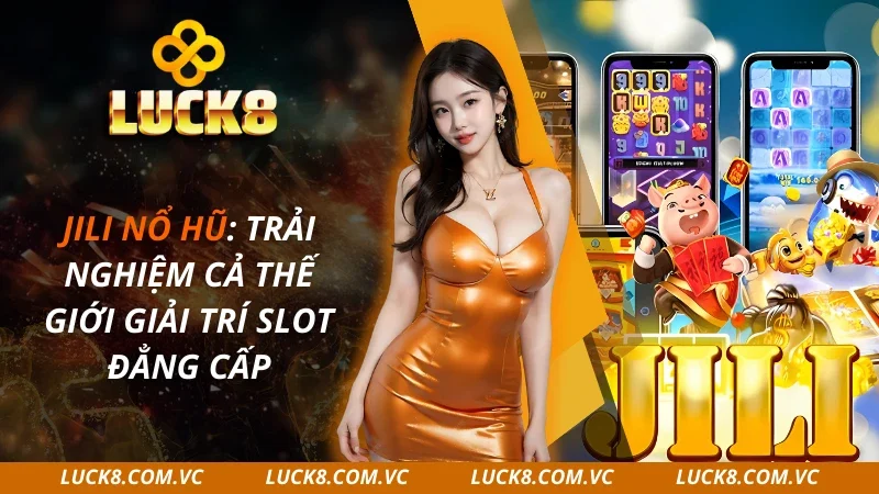 JILI Nổ Hũ