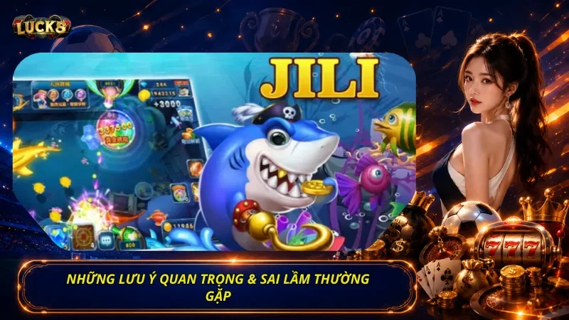 Những lưu ý quan trọng & Sai lầm thường gặp