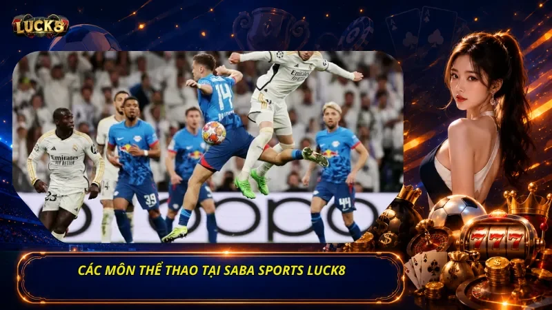 Các Môn Thể Thao Tại Saba Sports Luck8