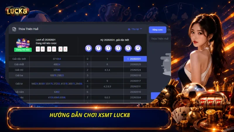 Hướng Dẫn Chơi XSMT Luck8