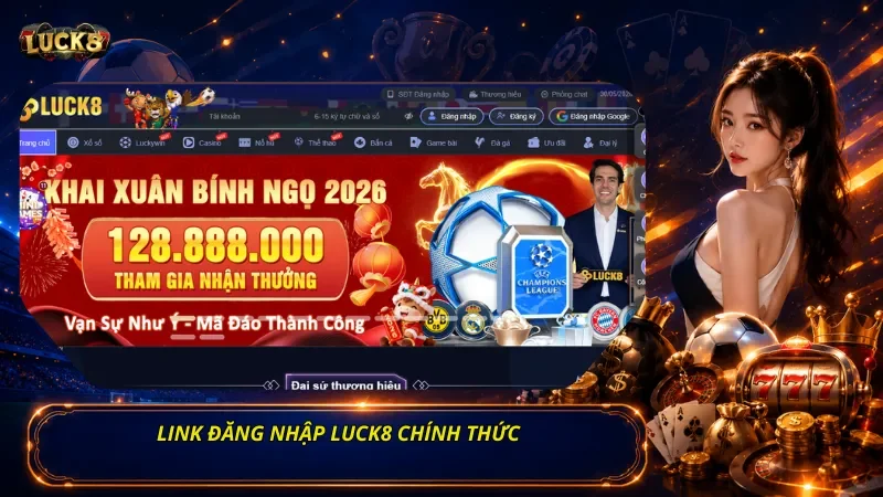 Link Đăng Nhập Luck8 Chính Thức