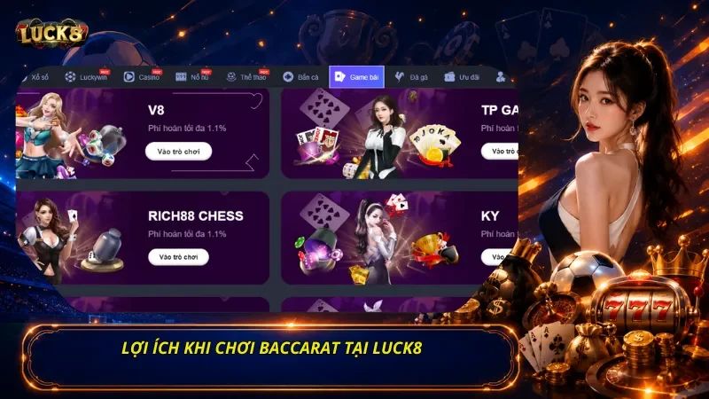 Lợi ích khi chơi Baccarat tại Luck8